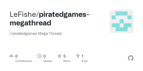 pirated games megathread|LeFishe/piratedgames.